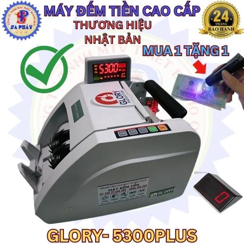 MÁY ĐẾM TIỀN GLORY-5300Plus ( SP nhập khẩu 2024)